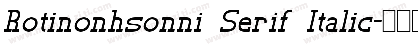 Rotinonhsonni Serif Italic字体转换